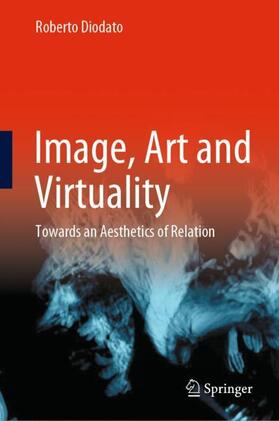 Diodato |  Image, Art and Virtuality | Buch |  Sack Fachmedien