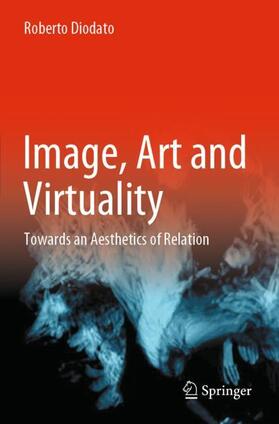 Diodato |  Image, Art and Virtuality | Buch |  Sack Fachmedien