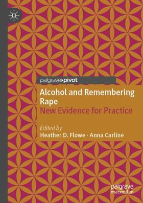 Carline / Flowe |  Alcohol and Remembering Rape | Buch |  Sack Fachmedien