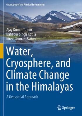 Taloor / Kumar / Kotlia |  Water, Cryosphere, and Climate Change in the Himalayas | Buch |  Sack Fachmedien