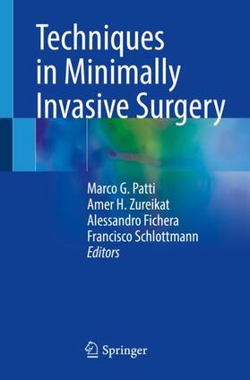 Patti / Schlottmann / Zureikat |  Techniques in Minimally Invasive Surgery | Buch |  Sack Fachmedien