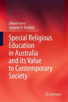 Rutland / Gross |  Special Religious Education in Australia and its Value to Contemporary Society | Buch |  Sack Fachmedien