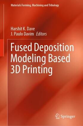 Davim / Dave |  Fused Deposition Modeling Based 3D Printing | Buch |  Sack Fachmedien