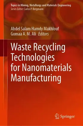 Ali / Makhlouf |  Waste Recycling Technologies for Nanomaterials Manufacturing | Buch |  Sack Fachmedien