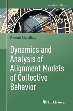 Shvydkoy |  Dynamics and Analysis of Alignment Models of Collective Behavior | Buch |  Sack Fachmedien