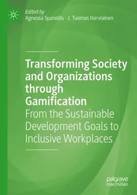 Harviainen / Spanellis |  Transforming Society and Organizations through Gamification | Buch |  Sack Fachmedien