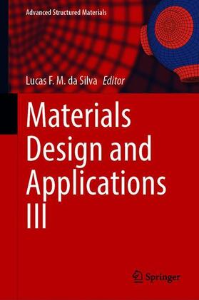 da Silva |  Materials Design and Applications III | Buch |  Sack Fachmedien