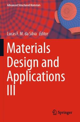 da Silva |  Materials Design and Applications III | Buch |  Sack Fachmedien