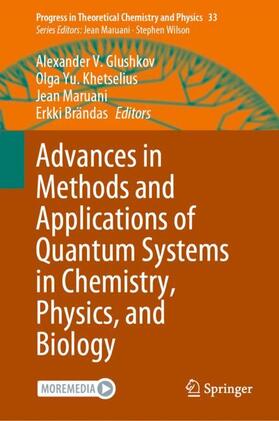Glushkov / Brändas / Khetselius |  Advances in Methods and Applications of Quantum Systems in Chemistry, Physics, and Biology | Buch |  Sack Fachmedien
