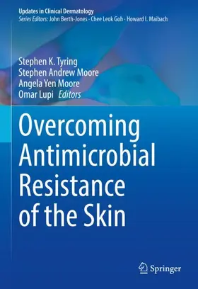 Tyring / Lupi / Moore |  Overcoming Antimicrobial Resistance of the Skin | Buch |  Sack Fachmedien