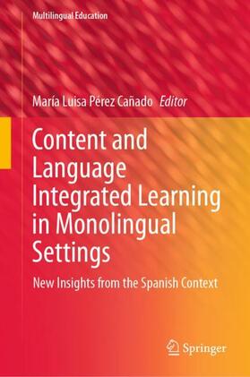 Pérez Cañado |  Content and Language Integrated Learning in Monolingual Settings | Buch |  Sack Fachmedien