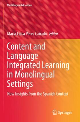 Pérez Cañado |  Content and Language Integrated Learning in Monolingual Settings | Buch |  Sack Fachmedien