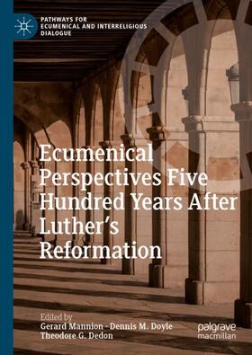Mannion / Dedon / Doyle |  Ecumenical Perspectives Five Hundred Years After Luther¿s Reformation | Buch |  Sack Fachmedien