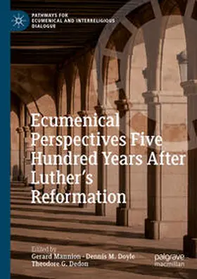 Mannion / Doyle / Dedon | Ecumenical Perspectives Five Hundred Years After Luther’s Reformation | E-Book | sack.de