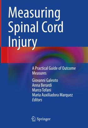 Galeoto / Auxiliadora Marquez / Berardi |  Measuring Spinal Cord Injury | Buch |  Sack Fachmedien