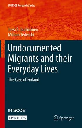 Tedeschi / Jauhiainen |  Undocumented Migrants and their Everyday Lives | Buch |  Sack Fachmedien