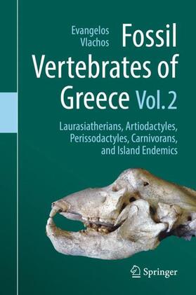 Vlachos |  Fossil Vertebrates of Greece Vol. 2 | Buch |  Sack Fachmedien