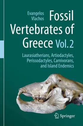 Vlachos |  Fossil Vertebrates of Greece Vol. 2 | Buch |  Sack Fachmedien