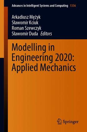 Mezyk / Mezyk / Duda |  Modelling in Engineering 2020: Applied Mechanics | Buch |  Sack Fachmedien