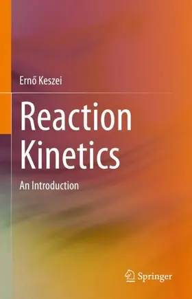 Keszei |  Reaction Kinetics | Buch |  Sack Fachmedien