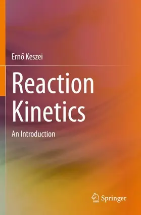 Keszei |  Reaction Kinetics | Buch |  Sack Fachmedien