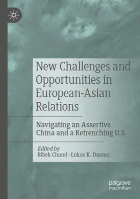 Danner / Chand |  New Challenges and Opportunities in European-Asian Relations | Buch |  Sack Fachmedien