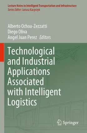 Ochoa-Zezzatti / Juan Perez / Oliva |  Technological and Industrial Applications Associated with Intelligent Logistics | Buch |  Sack Fachmedien