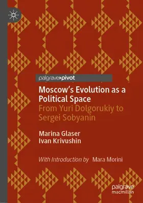 Krivushin / Glaser |  Moscow's Evolution as a Political Space | Buch |  Sack Fachmedien