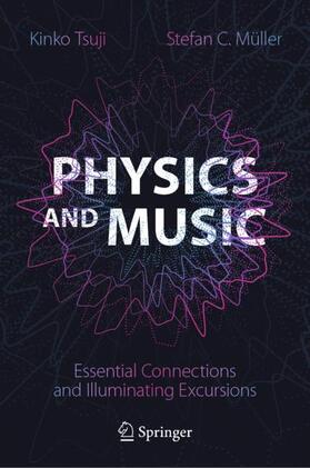 Müller / Tsuji |  Physics and Music | Buch |  Sack Fachmedien