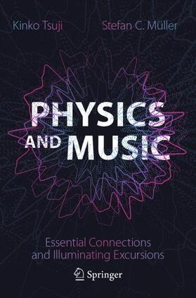 Müller / Tsuji |  Physics and Music | Buch |  Sack Fachmedien