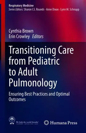 Crowley / Brown |  Transitioning Care from Pediatric to Adult Pulmonology | Buch |  Sack Fachmedien