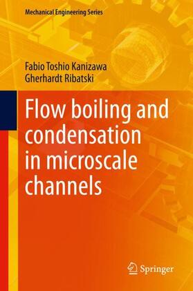 Ribatski / Kanizawa |  Flow boiling and condensation in microscale channels | Buch |  Sack Fachmedien