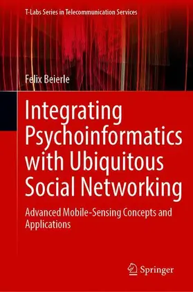 Beierle |  Integrating Psychoinformatics with Ubiquitous Social Networking | Buch |  Sack Fachmedien