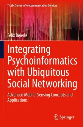 Beierle |  Integrating Psychoinformatics with Ubiquitous Social Networking | Buch |  Sack Fachmedien