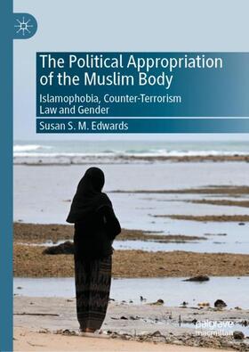 Edwards |  The Political Appropriation of the Muslim Body | Buch |  Sack Fachmedien