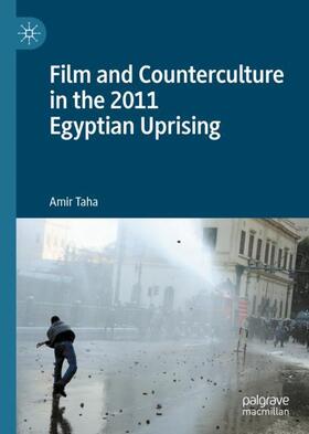 Taha |  Film and Counterculture in the 2011 Egyptian Uprising | Buch |  Sack Fachmedien