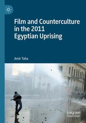 Taha |  Film and Counterculture in the 2011 Egyptian Uprising | Buch |  Sack Fachmedien