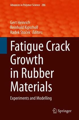 Heinrich / Stocek / Kipscholl |  Fatigue Crack Growth in Rubber Materials | Buch |  Sack Fachmedien