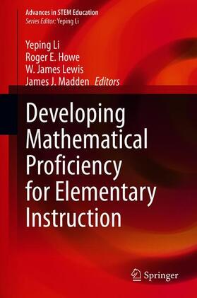 Li / Madden / Howe |  Developing Mathematical Proficiency for Elementary Instruction | Buch |  Sack Fachmedien