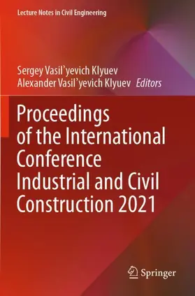 Klyuev |  Proceedings of the International Conference Industrial and Civil Construction 2021 | Buch |  Sack Fachmedien