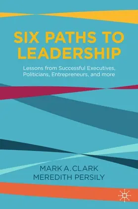 Clark / Persily |  Six Paths to Leadership | Buch |  Sack Fachmedien