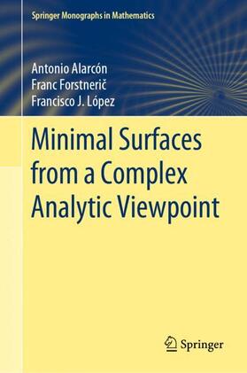 Alarcón / López / Forstneric |  Minimal Surfaces from a Complex Analytic Viewpoint | Buch |  Sack Fachmedien