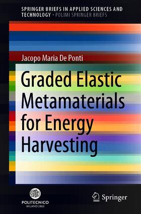 De Ponti |  Graded Elastic Metamaterials for Energy Harvesting | eBook | Sack Fachmedien