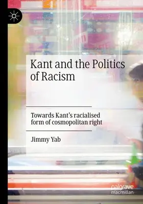 Yab |  Kant and the Politics of Racism | Buch |  Sack Fachmedien