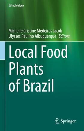 Albuquerque / Jacob |  Local Food Plants of Brazil | Buch |  Sack Fachmedien