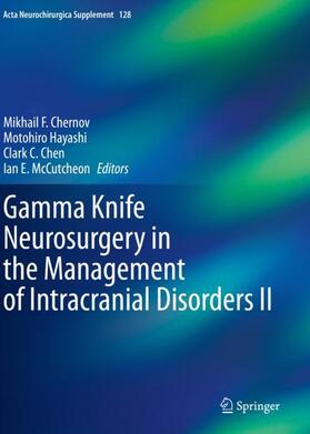 Chernov / McCutcheon / Hayashi |  Gamma Knife Neurosurgery in the Management of Intracranial Disorders II | Buch |  Sack Fachmedien