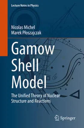 Michel / Ploszajczak / Ploszajczak |  Gamow Shell Model | eBook | Sack Fachmedien