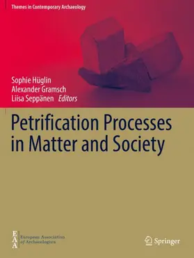 Hüglin / Seppänen / Gramsch |  Petrification Processes in Matter and Society | Buch |  Sack Fachmedien