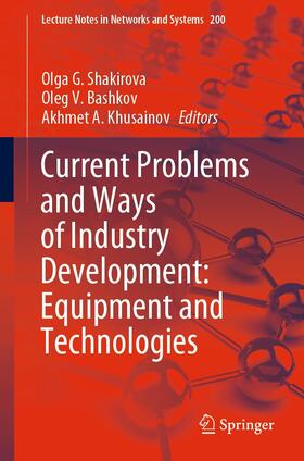 Shakirova / Bashkov / Khusainov |  Current Problems and Ways of Industry Development: Equipment and Technologies | eBook | Sack Fachmedien