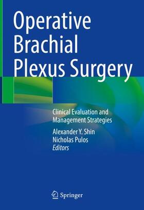 Pulos / Shin |  Operative Brachial Plexus Surgery | Buch |  Sack Fachmedien